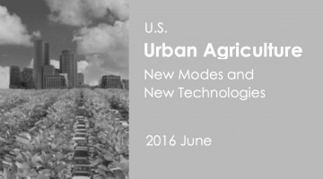 U.S. Urban Agricultural New Modes and New Technology Development Research Report